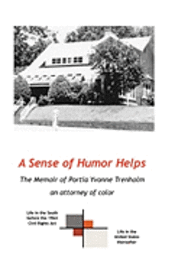 bokomslag A Sense Of Humor Helps: The Memoir Of Portia Yvonne Trenholm