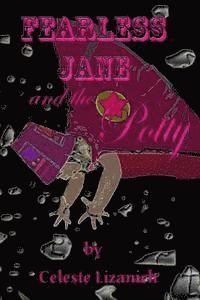 Celeste Lizanich - Fearless Jane: and the Potty, Häftad. Tillgänglighet: Lägg i varukorg