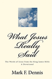 bokomslag What Jesus Really Said: The Words Of Jesus