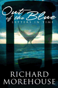 bokomslag Out of the Blue Letters in time: A fictional novel about life and the great outdoors