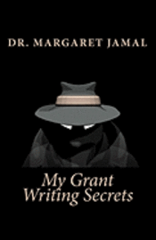 bokomslag My Grant Writing Secrets