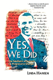 Yes, We Did: The Southern Argument For Progressive Change 1