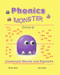 Phonics Monster - Book 4: Consonant Blends And Digraphs 1