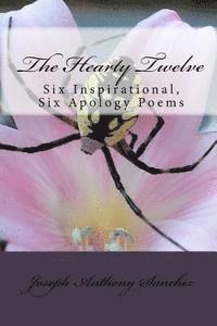bokomslag The Hearty Twelve: Six Inspirational, Six Apology Poems