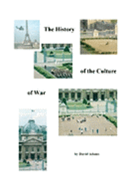 David Adams - The History Of The Culture Of War, Häftad. Tillgänglighet: Lägg i varukorg