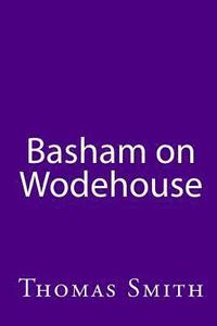 bokomslag Basham On Wodehouse