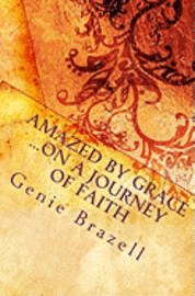 bokomslag Amazed by Grace: on a Journey of Faith