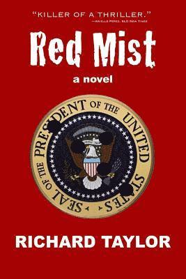 Red Mist: Marilyn Monroe. JFK. Murder. Assassination. One Witness. 1