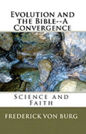 bokomslag Evolution And The Bible-A Convergence