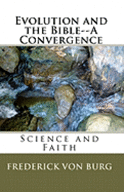 Evolution And The Bible-A Convergence 1