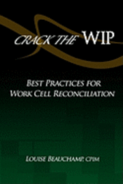 Crack the WIP: Best Practices for Work Cell Reconciliation 1