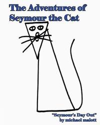 bokomslag Adventures Of Seymour The Cat: Seymour's Day Out