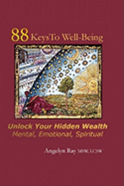 bokomslag 88 Keys To Well-Being: Unlock Your Hidden Wealth - Mental, Emotional, Spiritual