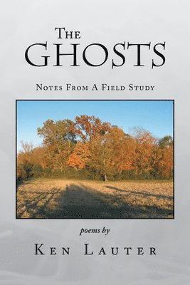 bokomslag The Ghosts - Notes from a Field Study