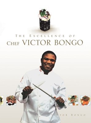 Excellence of Chef Victor Bongo