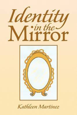 Identity in the Mirror 1