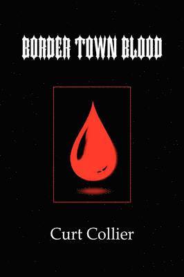 Border Town Blood 1