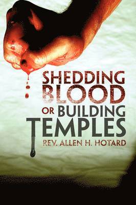 Shedding Blood or Building Temples 1