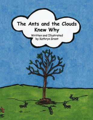 The Ants and the Clouds Knew Why 1