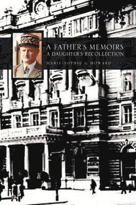 A Father's Memoirs - A Daughter's Recollection 1