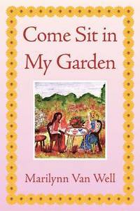 bokomslag Come Sit in My Garden
