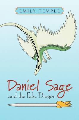 Daniel Sage and the False Dragon 1