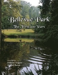 bokomslag Bellevue Park the First 100 Years