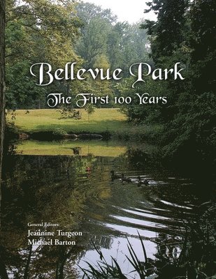 Bellevue Park the First 100 Years 1