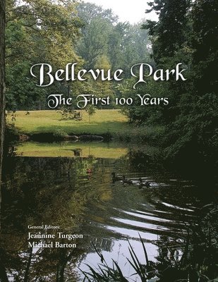 Bellevue Park the First 100 Years