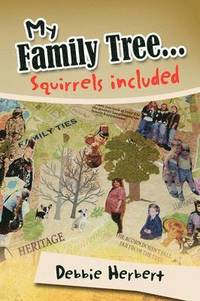 bokomslag My Family Tree...Squirrels Included