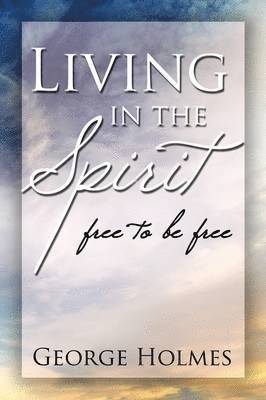 Living in the Spirit 1