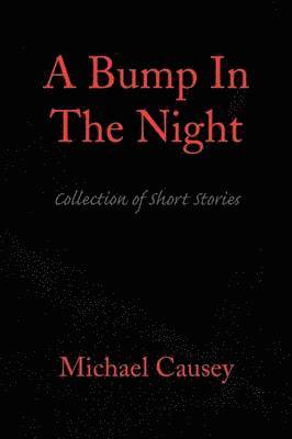 Michael Causey - Bump in the Night, Häftad
