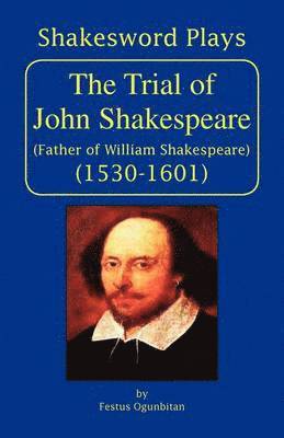 The Trial of John Shakespeare 1