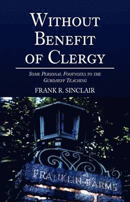 Frank R Sinclair, Frank R. Sinclair - Without Benefit of Clergy, Inbunden