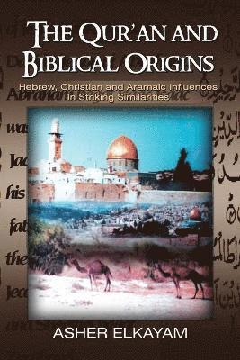 bokomslag The Qur'an and Biblical Origins