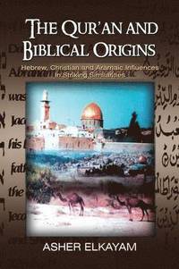 bokomslag The Qur'an and Biblical Origins
