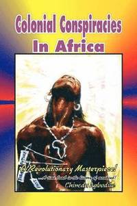 bokomslag Colonial Conspiracies in Africa