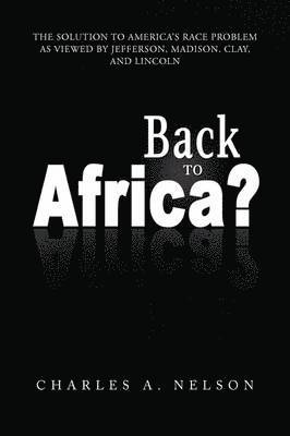 Charles A Nelson - Back To Africa?, Häftad