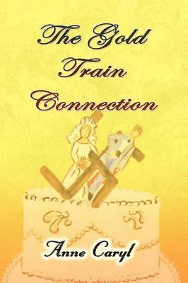 bokomslag Gold Train Connection