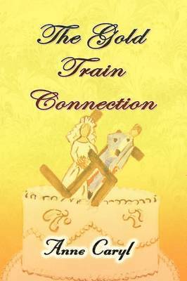 The Gold Train Connection 1