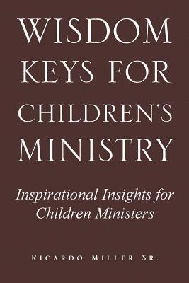 Wisdom Keys for Children's Ministry 1