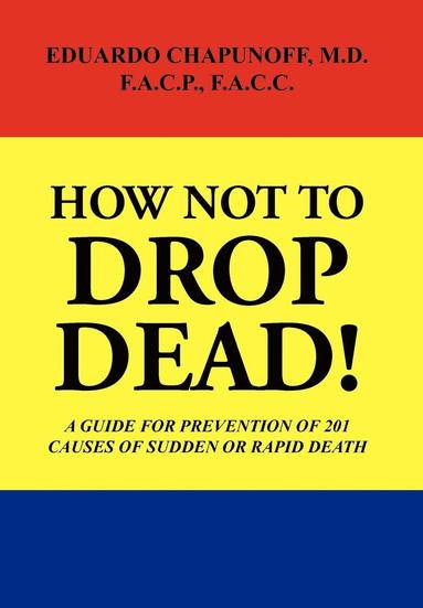 bokomslag How Not to Drop Dead!