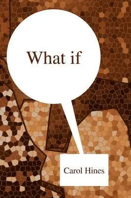 Carol Hines - What If, Häftad. Tillgänglighet: Lägg i varukorg