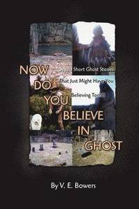 bokomslag Now Do You Believe in Ghost