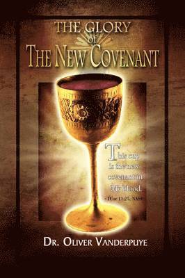 The Glory of the New Covenant 1