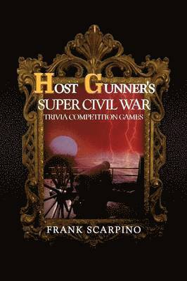Host Gunner's Super Civil War Trivia Competition Games 1
