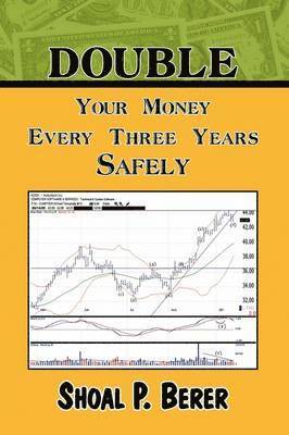 Double Your Money Every Three Years Safely 1