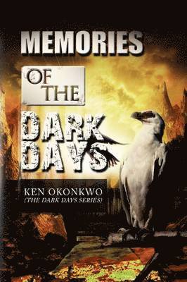 Memories of the Dark Days 1