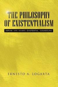 bokomslag The Philosophy of Existentialism