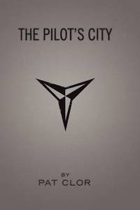 bokomslag The Pilot's City